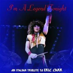 Eric Carr : I'm a Legend Tonight